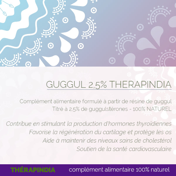 Guggul 2,5 % Guggulstérone : Cholestérol & Thyroïde