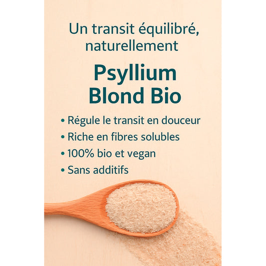 Psyllium Blond Bio :  Digestion & Transit